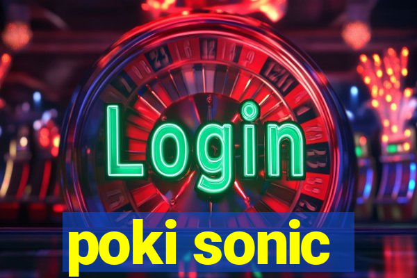 poki sonic